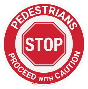 STOP: Pedestrians Proceed with Caution with Stop Sign Icon Circular - Floor Sign
