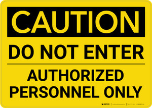 Caution: Do Not Enter - Authorized Personnel Only Landscape - Wall Sign