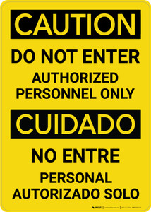 Caution: Do Not Enter - Authorized Personnel Only Bilingual Spanish Portrait - Wall Sign