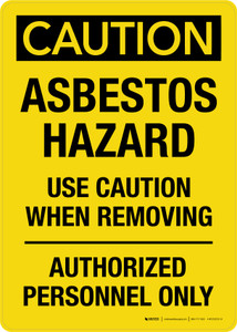 Caution: Asbestos Hazard - Use Caution When Removing Portrait - Wall Sign