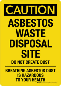 Caution: Asbestos Waste Disposal Site Portrait - Wall Sign