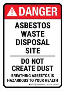 Danger: ANSI Asbestos Waste Disposal Site - Do Not Create Dust Portrait - Wall Sign