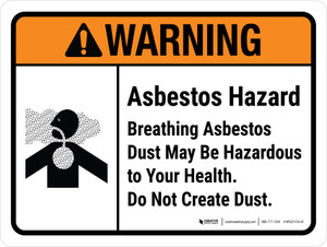 Warning: ANSI Asbestos Hazard - Breathing Asbestos Dust May Be Hazardous To Your Health Do Not Create Dust Landscape - Wall Sign