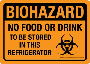 Biohazard: No Food Or Drink To Be Stored In This Refrigerator Landscape - Wall Sign