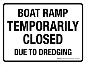 Boat Ramp Temporarily Closed Due To Dredging Landscape - Wall Sign