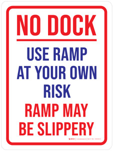 No Dock: Use Ramp At Your Own Risk Ramp May Be Slippery Portrait - Wall Sign