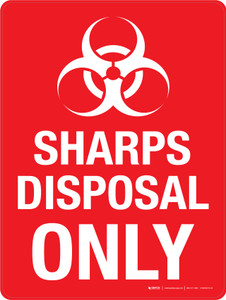 Sharps Disposal Only with Biohazard Icon Red Portrait - Wall Sign Sharps Disposal Only with Biohazard Icon Red Portrait - Wall Sign