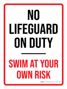 No Lifeguard On Duty - Swim At Your Own Risk Portrait - Wall Sign