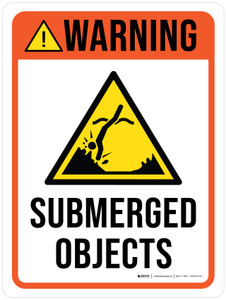 Warning: Submerged Objects with Hazard Icon Portrait - Wall Sign