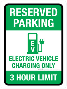 Reserved Parking: Electric Vehicle Charging Only 3 Hour Limit Portrait - Wall Sign Reserved Parking: Electric Vehicle Charging Only 3 Hour Limit Portrait - Wall Sign