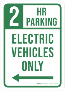 2 Hours Parking Electric Vehicles Only (Left Arrow) Portrait - Wall Sign 2 Hours Parking Electric Vehicles Only (Left Arrow) Portrait - Wall Sign