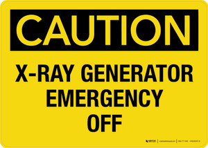 Caution: X-Ray Generator Emergency Off Landscape - Wall Sign