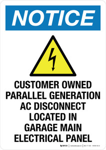 Notice: Customer Owned Parallel Generatioon AC Disconnect Located In Garabe Main Electrical Panel Portrait - Wall Sign