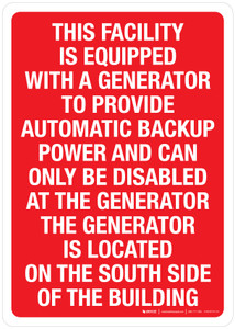 This Facility Is Equipped With A Generator To Provide Automatic Backup Power And Can Only Be Disabled At The Generator Portrait - Wall Sign This Facility Is Equipped With A Generator To Provide Automatic Backup Power And Can Only Be Disabled At The Generator Portrait - Wall Sign