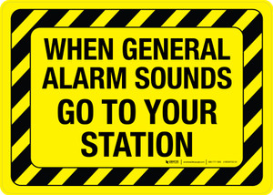 When General Alarm Sounds Go To Your Station Hazard Landscape - Wall Sign