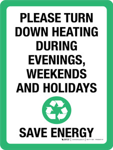 Please Turn Down Heating During Evenings Weekends And Holidays Portrait - Wall Sign
