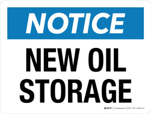 Notice: New Oil Storage Landscape - Wall Sign