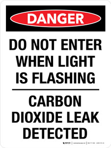 Danger: Do Not Enter When Light Is Flashing - Carbon Dioxide Leak Detected Portrait - Wall Sign
