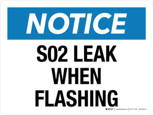 Notice: S02 Leak When Flashing Landscape - Wall Sign