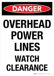 Danger: Overhead Power Lines Watch Clearance Portrait - Wall Sign Danger: Overhead Power Lines Watch Clearance Portrait - Wall Sign