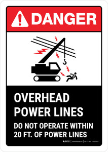 Danger: Overhead Power Lines Do Not Operate Within 20 ft ANSI Portrait - Wall Sign Danger: Overhead Power Lines Do Not Operate Within 20 ft ANSI Portrait - Wall Sign