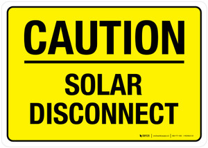 Caution - Solar Disconnect Landscape - Wall Sign