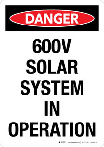 Danger: 600V Solar System In Operation Portrait - Wall Sign