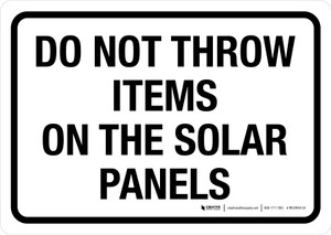 Do Not Throw Items On The Solar Panels White Landscape - Wall Sign