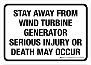 Stay Away From Wind Turbine Generator - Serious Injury Or Death May Occur Landscape - Wall Sign