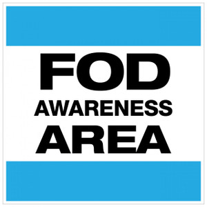 FOD Awareness Area Type A (Wall Sign) FOD Awareness Area Type A (Wall Sign)