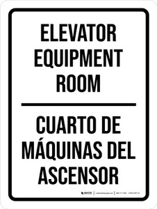 Elevator Equipment Room Bilingual Spanish Portrait - Wall Sign Elevator Equipment Room Bilingual Spanish Portrait - Wall Sign