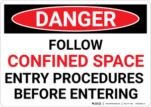 Danger: Confined Space Follow Entry Procedures - Wall Sign