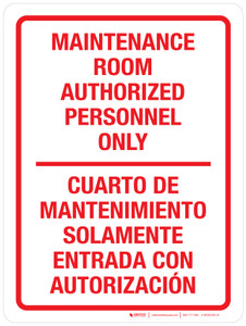 Maintenance Room Authorized Personnel Only Bilingual Spanish Portrait - Wall Sign Maintenance Room Authorized Personnel Only Bilingual Spanish Portrait - Wall Sign