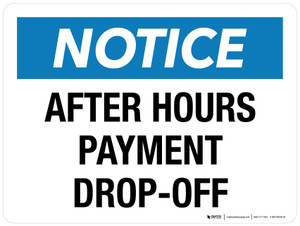 Notice: After Hours Payment Drop-off Landscape - Wall Sign