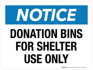 Notice: Donation Bins For Shelter Use Only Landscape - Wall Sign
