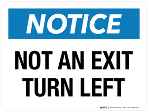 Notice: Not An Exit Turn Left Landscape - Wall Sign