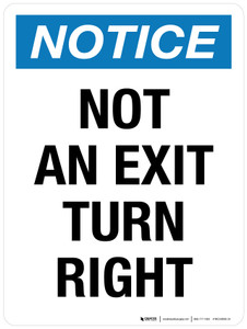 Notice: Not An Exit Turn Right Portrait - Wall Sign