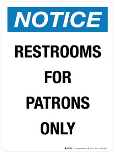 Notice: Restrooms For Patrons Only Portrait - Wall Sign