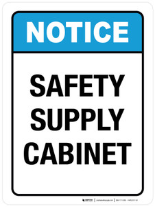 Notice: Safety Supply Cabinet ANSI Portrait - Wall Sign