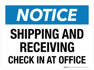 Notice: Shipping And Receiving Check In At Office Landscape - Wall Sign