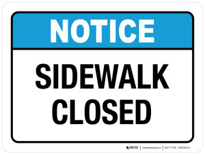 Notice: Sidewalk Closed ANSI Landscape - Wall Sign