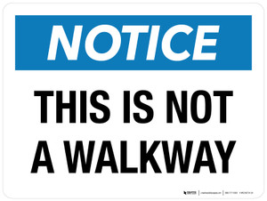 Notice: This Is Not A Walkway Landscape - Wall Sign