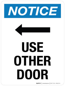 Notice: Use Other Door (Arrow Left) Portrait - Wall Sign