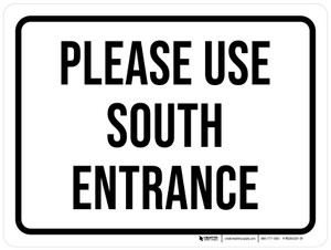 Please Use South Entrance Landscape - Wall Sign