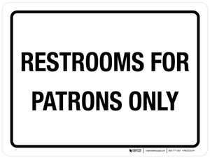 Restrooms For Patrons Only Landscape - Wall Sign