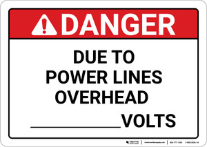 Danger: Due To Power Lines Overhead Volts - Wall Sign