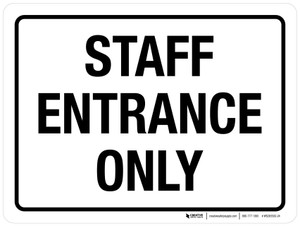 Staff Entrance Only White Landscape - Wall Sign