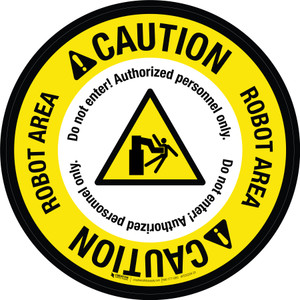 Caution: Robot Area Do Not Enter Authorized Personnel Only with Hazard Icon Circular - Floor Sign