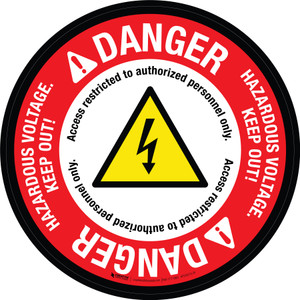 Danger: Hazardous Voltage Keep Out Access Restricted To Authorized Personnel Only with Hazard Icon Circular - Floor Sign