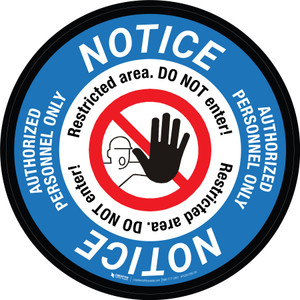 Notice: Authorized Personnel Only Restricted Area Do Not Enter with Icon Circular - Floor Sign